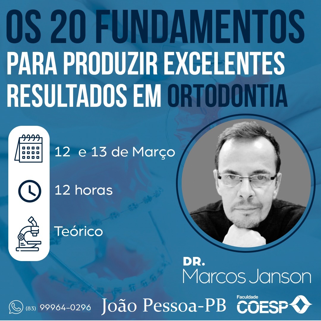 20 FUNDAMENTOS PARA PRODUZIR EXCELENTES RESULTADOS EM ORTODONTIA